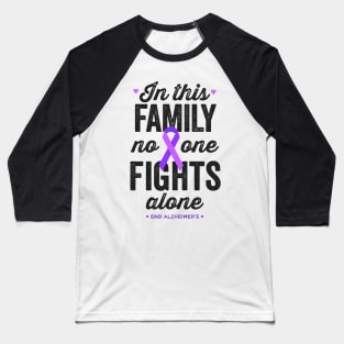 In This Family No One Fights Alone Alzheimers Awareness Baseball T-Shirt
